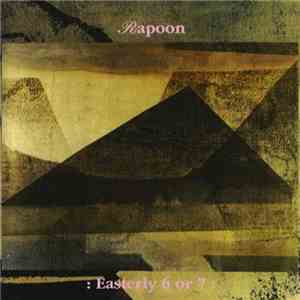 Rapoon - Easterly 6 Or 7 download flac