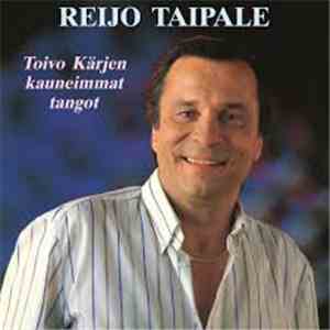 Reijo Taipale - Toivo Kärjen Kauneimmat Tangot download flac