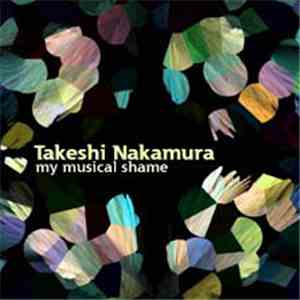 Takeshi Nakamura - My Musical Shame download flac