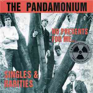 The Pandamonium - No Presents For Me... Singles & Rarities download flac
