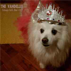 The Vandelles - Strange Girls Don't Cry download flac