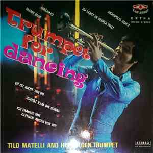 Tilo Matelli - Trumpet For Dancing (Tilo Matelli And His Golden Trumpet) download flac