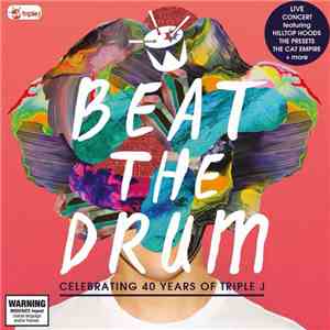 Various - Beat The Drum (Celebrating 40 Years Of Triple J) download flac
