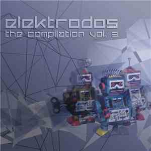 Various - Elektrodos: The Compilation Vol. 3 download flac
