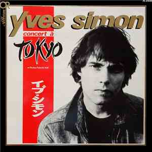 Yves Simon - Concert À Tokyo download flac