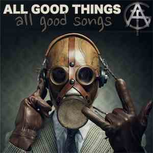 All Good Things  - All Good Songs download flac