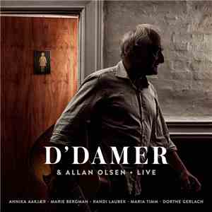 Allan Olsen, Annika Aakjær, Marie Bergman, Randi Laubek, Maria Timm, Dorthe Gerlach - D'damer & Allan Olsen Live download flac