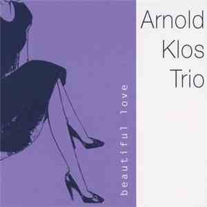 Arnold Klos Trio - Beautiful Love download flac