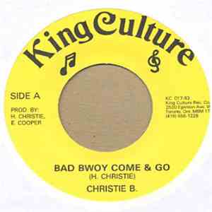 Christie B & Robotman - Bad Bwoy Come & Go download flac