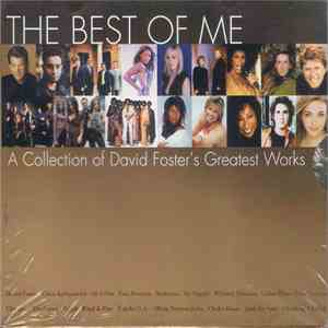 David Foster - The Best Of Me: A Collection Of David Foster's Greatest Works download flac