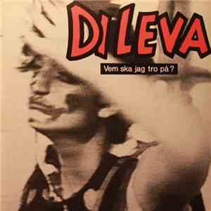 Di Leva - Vem Ska Jag Tro På? download flac