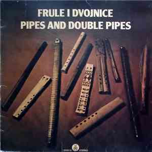 Dobrivoje Todorović, Miroljub Todorović, Lazar Novičić i Mitar Vasić - Frule I Dvojnice download flac