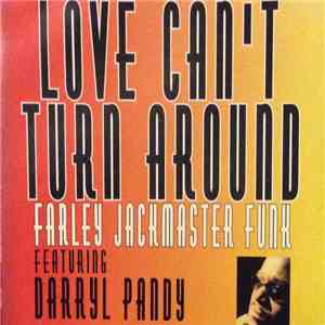 Farley Jackmaster Funk Featuring Darryl Pandy - Love Can't Turn Around download flac