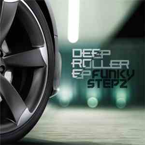Funkystepz - Deep Roller EP download flac