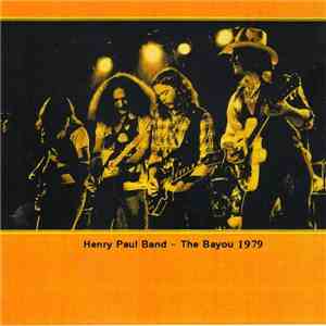 Henry Paul Band - The Bayou 1979 FLAC album
