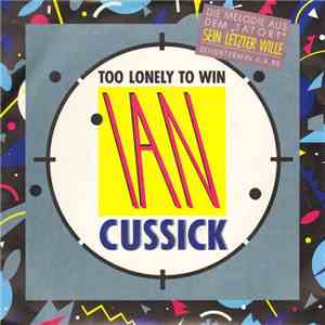 Ian Cussick - Too Lonely To Win download flac