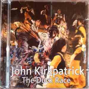 John Kirkpatrick - The Duck Race download flac
