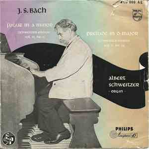 J.S. Bach, Albert Schweitzer - Fuge In A Minor / Prelude In D Major download flac