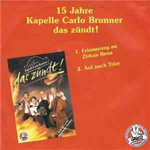 Kapelle Carlo Brunner - 15 Jahre Kapelle Carlo Brunner Das Zündt! download flac
