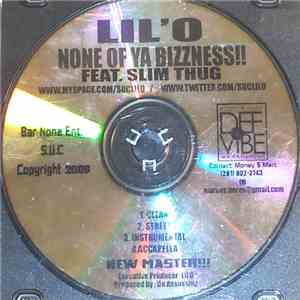 Lil' O - None Of Ya Bizzness!! download flac