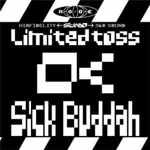Limited Toss - Sick Buddah FLAC album