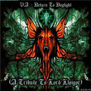 Lord Lloigor - Return To Daylight (A Tribute To Lord Lloigor) download flac