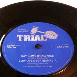 Low Over Scandinavia - Say Something Nice download flac