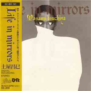 Masami Tsuchiya - Life In Mirrors download flac