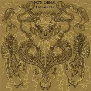 Now Denial - Facemelter download flac