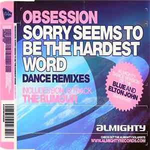 Obsession - Sorry Seems To Be The Hardest Word (Dance Remixes) download flac