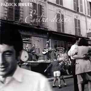 Patrick Bruel - Entre Deux download flac