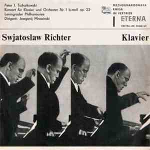 Peter I. Tschaikowski - Leningrader Philharmonie, Jewgenij Mrawinski, Swjatoslaw Richter - Konzert Für Klavier Und Orchester Nr. 1 B-Moll Op. 23 download flac