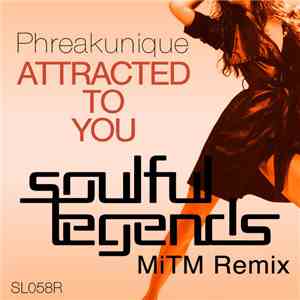 Phreakunique - Attracted To You (Mitm Remix) download flac