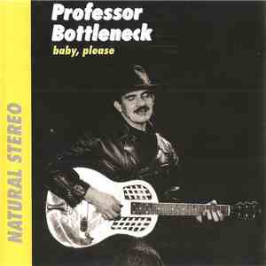 Professor Bottleneck - Baby, Please download flac