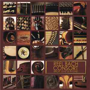 Reel Bach Consort - Bach, Give Us A Tune! download flac