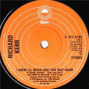 Richard Kerr - I Know I'll Never Love This Way Again download flac