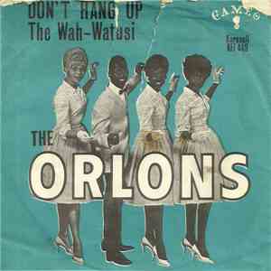 The Orlons - Don't Hang Up / The Wah-Watasi download flac