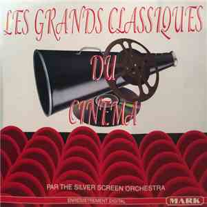 The Silver Screen Orchestra  - Les Grands Classiques du Cinéma download flac