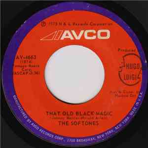 The Softones - That Old Black Magic / Why, Why, Baby download flac