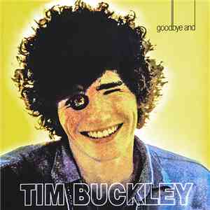 Tim Buckley - Goodbye And Hello download flac