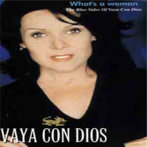 Vaya Con Dios - What's A Woman (The Blue Sides Of Vaya Con Dios) FLAC album
