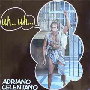 Adriano Celentano - Uh… Uh… download flac