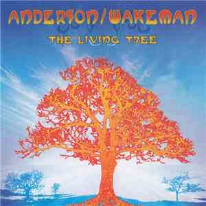 Anderson / Wakeman - The Living Tree download flac