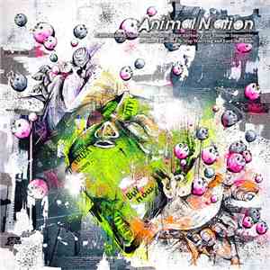 Animal Nation - Understanding More About Nothing Than Anybody Ever Thought Impossible Or: How I Learned To Stop Worrying And Love The Music download flac