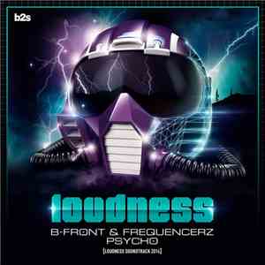 B-Front & Frequencerz - Psycho (Loudness Soundtrack 2014) download flac