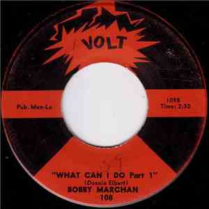 Bobby Marchan - What Can I Do Part I / What Can I Do Part II download flac
