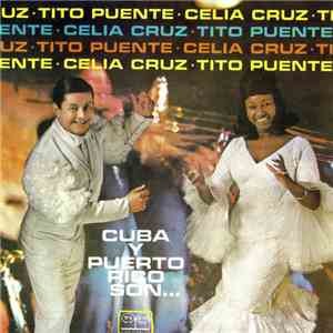 Celia Cruz / Tito Puente - Cuba Y Puerto Rico Son... (Cuba And Puerto Rico Are...) download flac