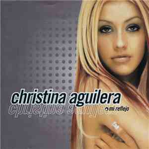 Christina Aguilera - Mi Reflejo download flac