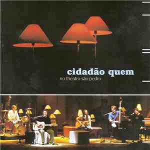 Cidadão Quem - No Theatro São Pedro download flac