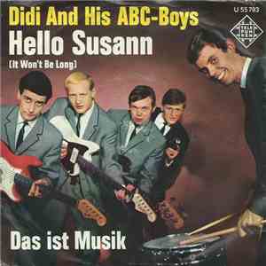 Didi And His ABC-Boys - Hello Susann (It Won't Be Long) download flac